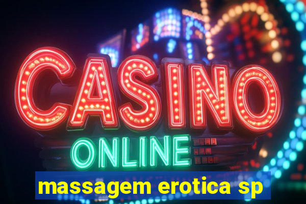 massagem erotica sp